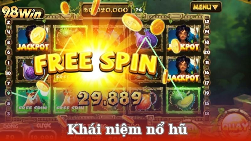 Có nên chơi nổ hũ không? 6 khai-niem-no-hu