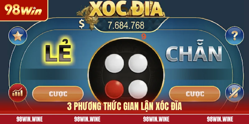 Xóc Đĩa Bịp Và 3 Cách Lật Tẩy Chiêu Trò Gian Lận Chuẩn Xác 6 3 phương thức gian lận xóc đĩa