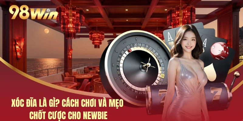 Xóc Đĩa Là Gì? Cách Chơi Và Mẹo Chốt Cược Cho Newbie 5 Xóc Đĩa Là Gì? Cách Chơi Và Mẹo Chốt Cược Cho Newbie